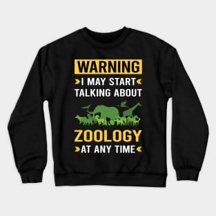 Warning Zoology Zoologist Crewneck Sweatshirt